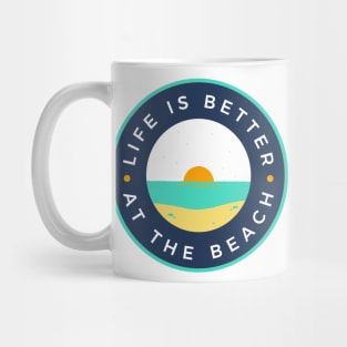 Life Is Better At The Beach. Fun Summer, Beach, Sand, Surf Design. Mug